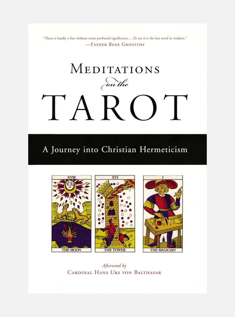 Meditations On The Tarot: A Journey Into Christian Hermeticism (Translated By Robert Powell)