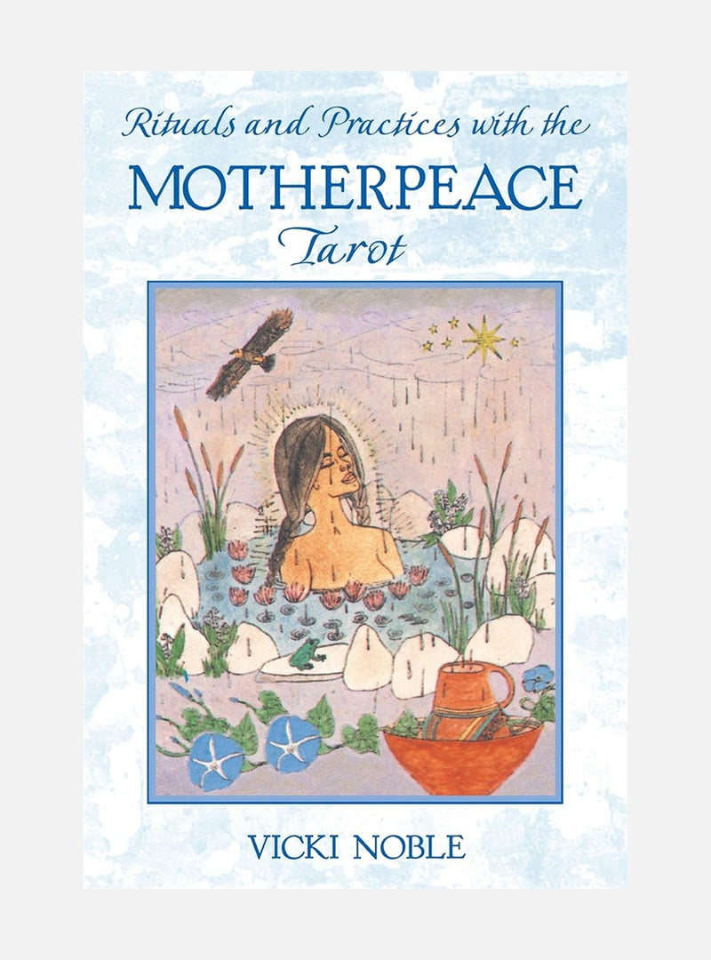 Rituals and practices with the motherpeace tarot