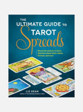 The Ultimate Guide to Tarot Spreads