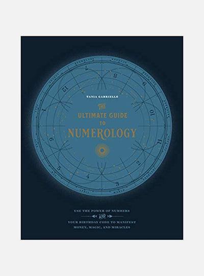 The Ultimate Guide to Numerology: Use the Power of Numbers and Your Birthday Code to Manifest Money, Magic, and Miracles