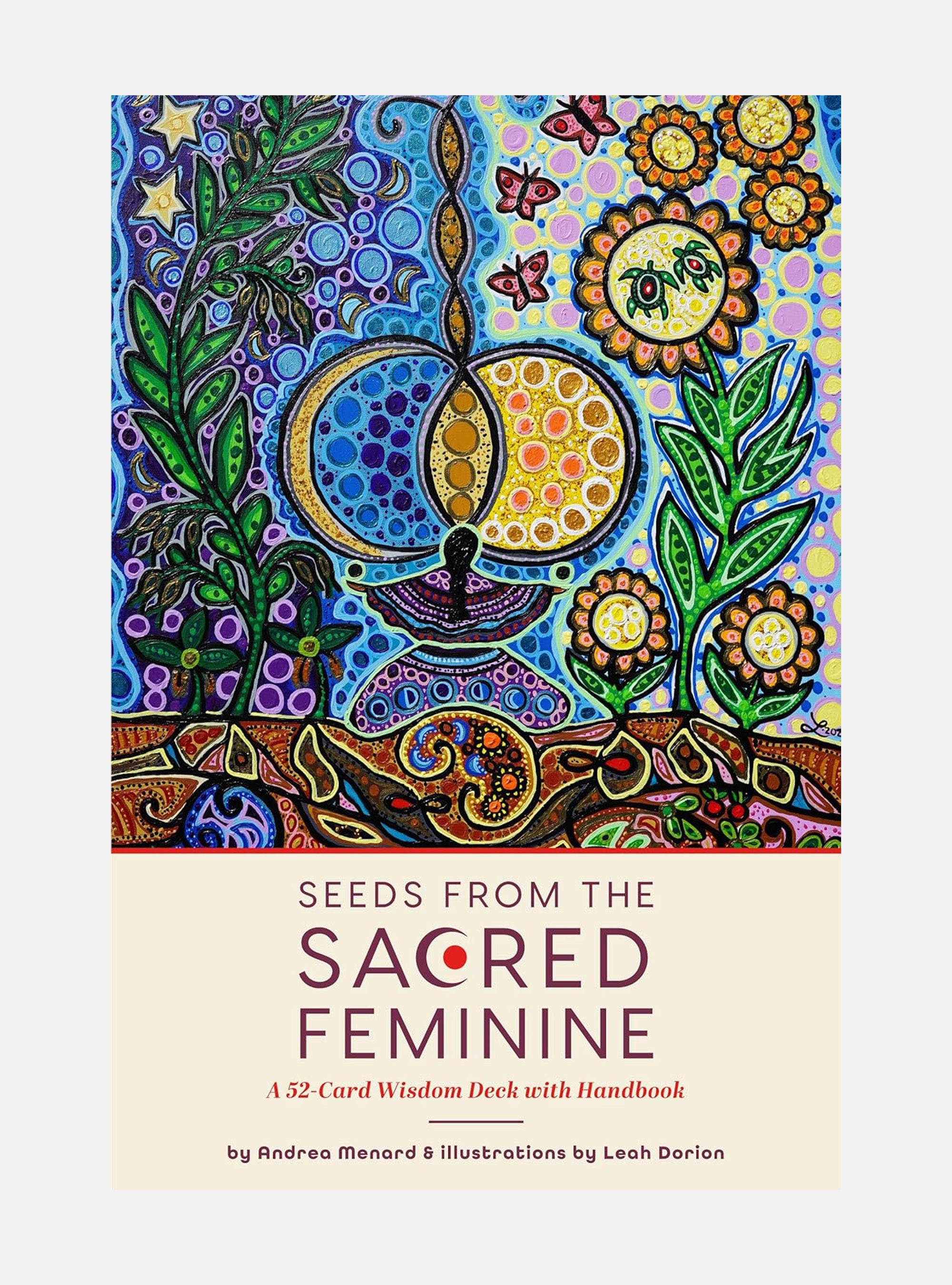 Seeds from the Sacred Feminine: A 52-Card Wisdom Deck with Handbook