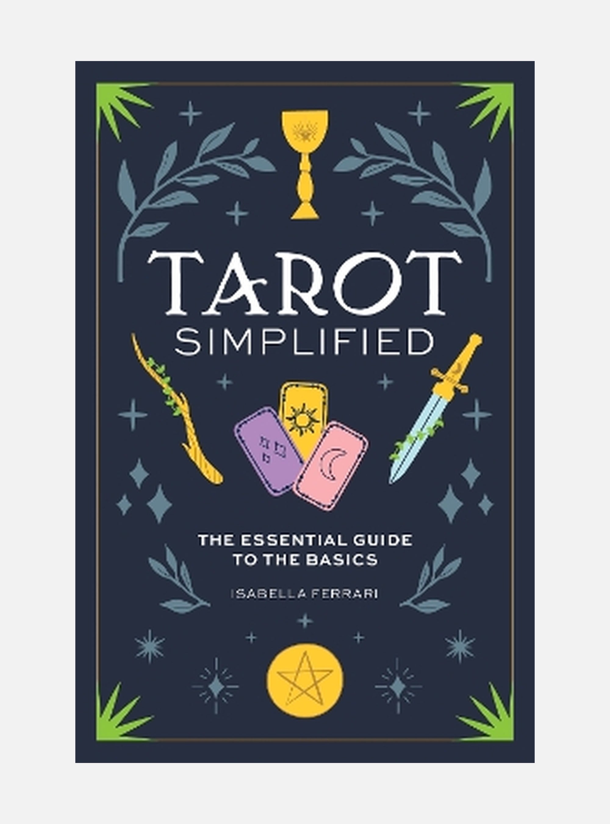 Tarot Simplified: The Essential Guide to the Basics