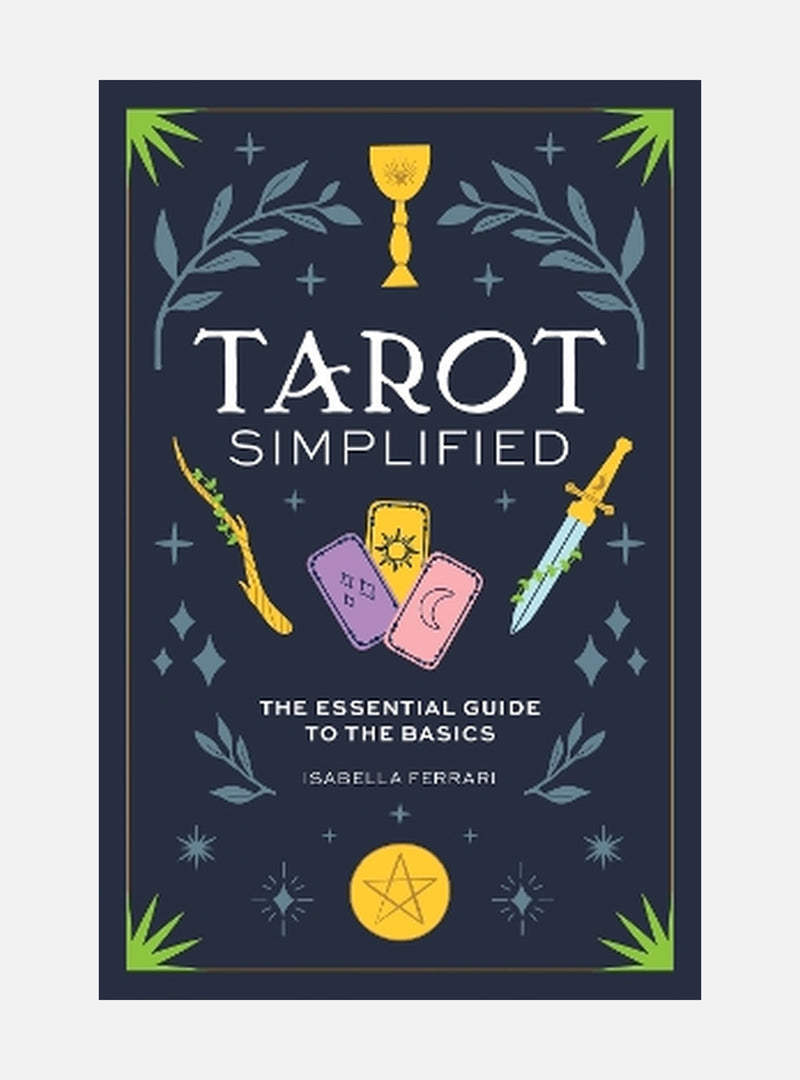 Tarot Simplified: The Essential Guide to the Basics