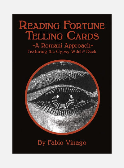 Reading Fortune Telling Cards: A Romani Approach Featuring the Gypsy Witch Deck