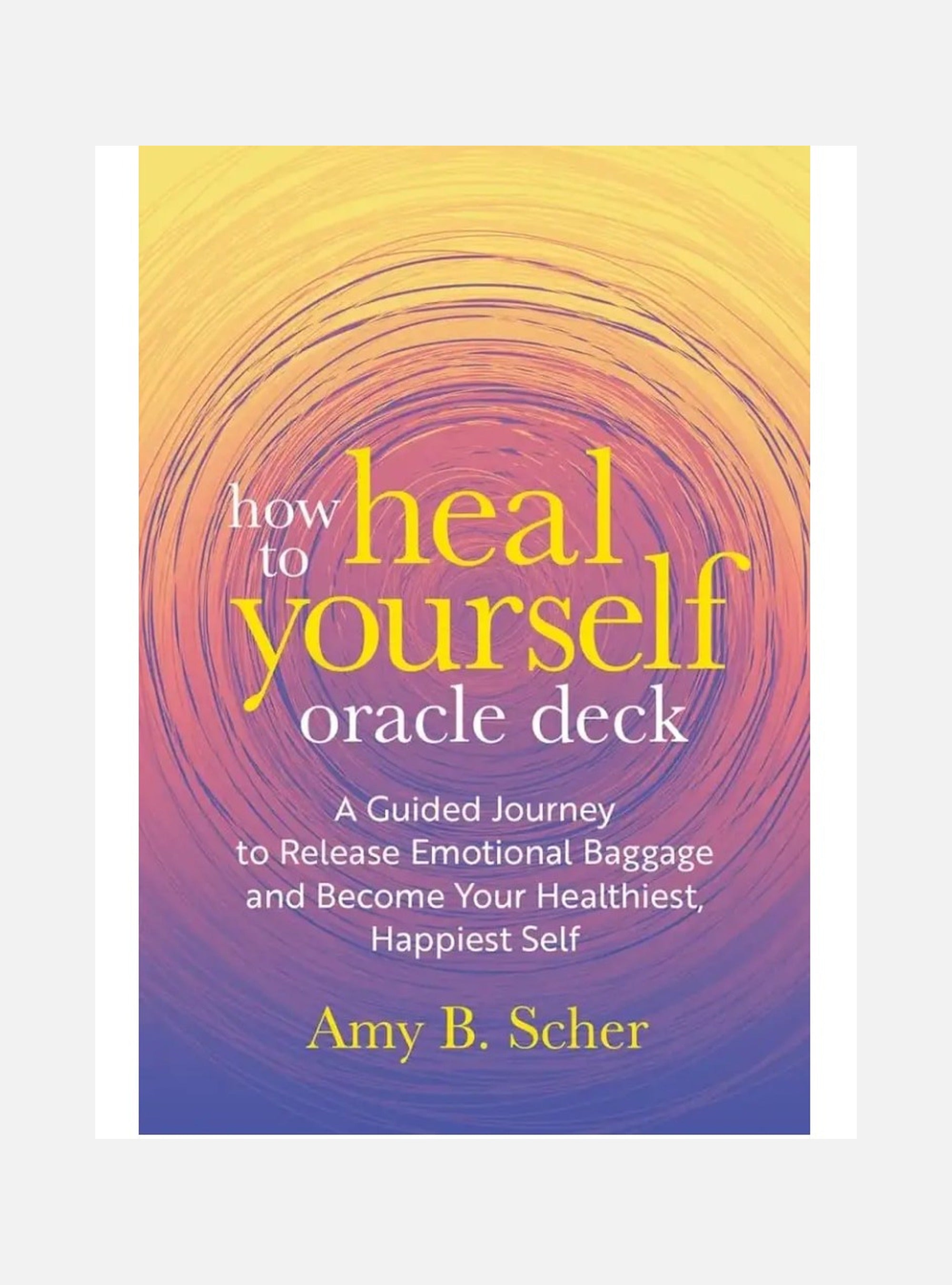 How to Heal Yourself Oracle Deck