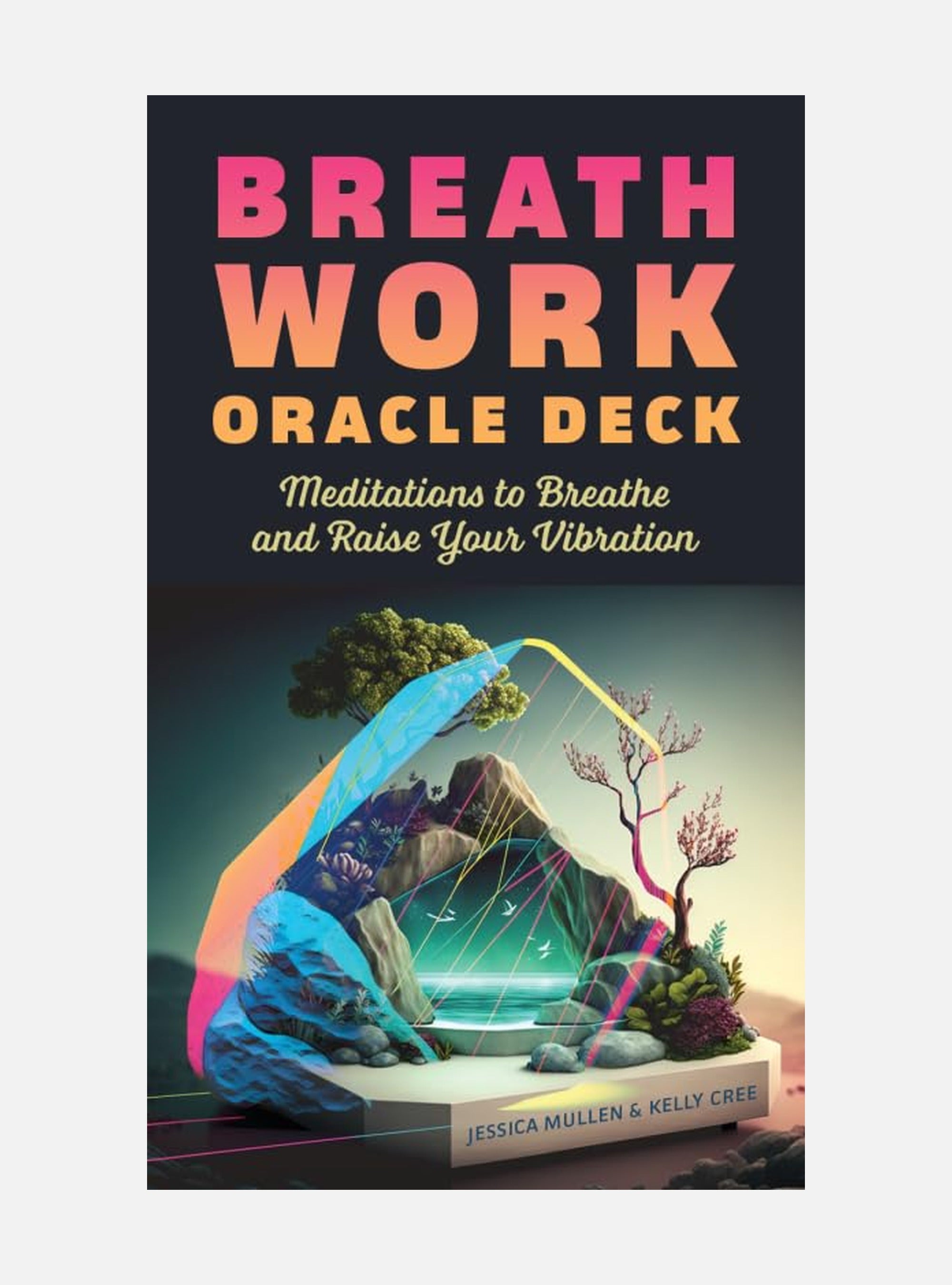 Breathwork Oracle Deck: Meditations to Breathe and Raise Your Vibration