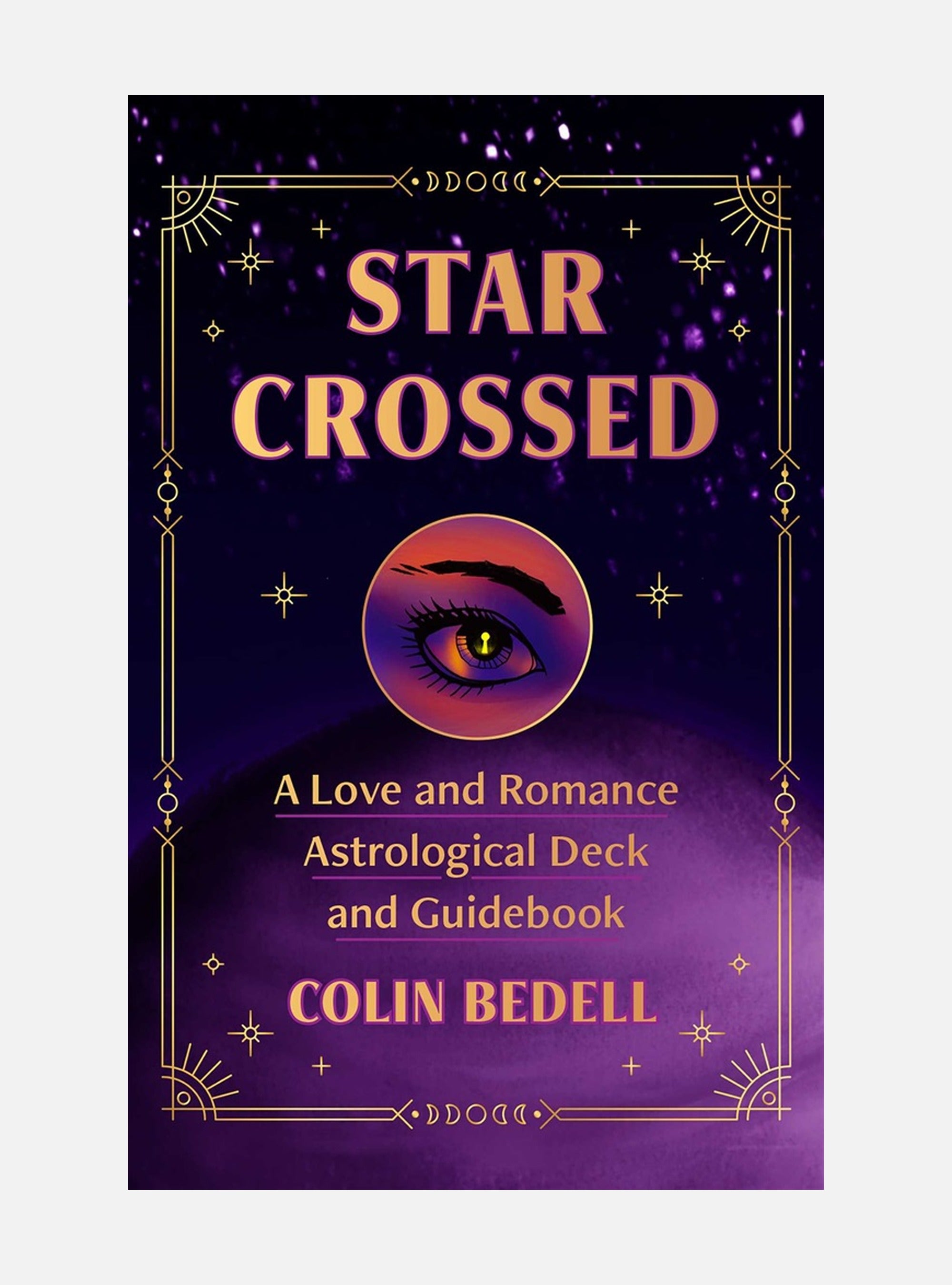 Star Crossed: A Love and Romance Astrological Oracle