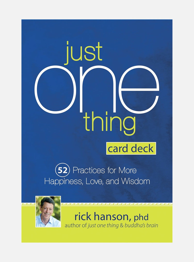Just One Thing Card Deck: 52 PracticesJust One Thing Card Deck: 52 Practices for More Happiness, Love and Wisdom
