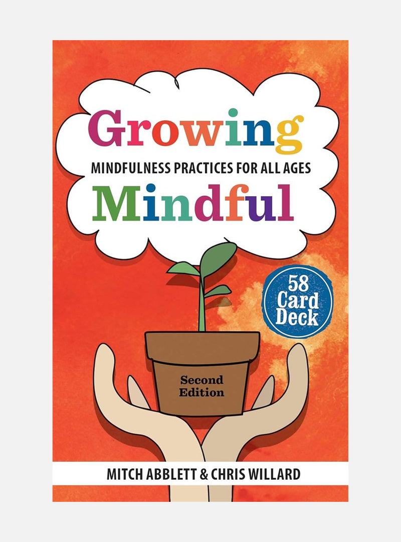 Growing Mindful: Mindfulness Practices for All Ages 58 Card Deck