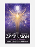 Archangel guide to ascension - 55 steps to the light