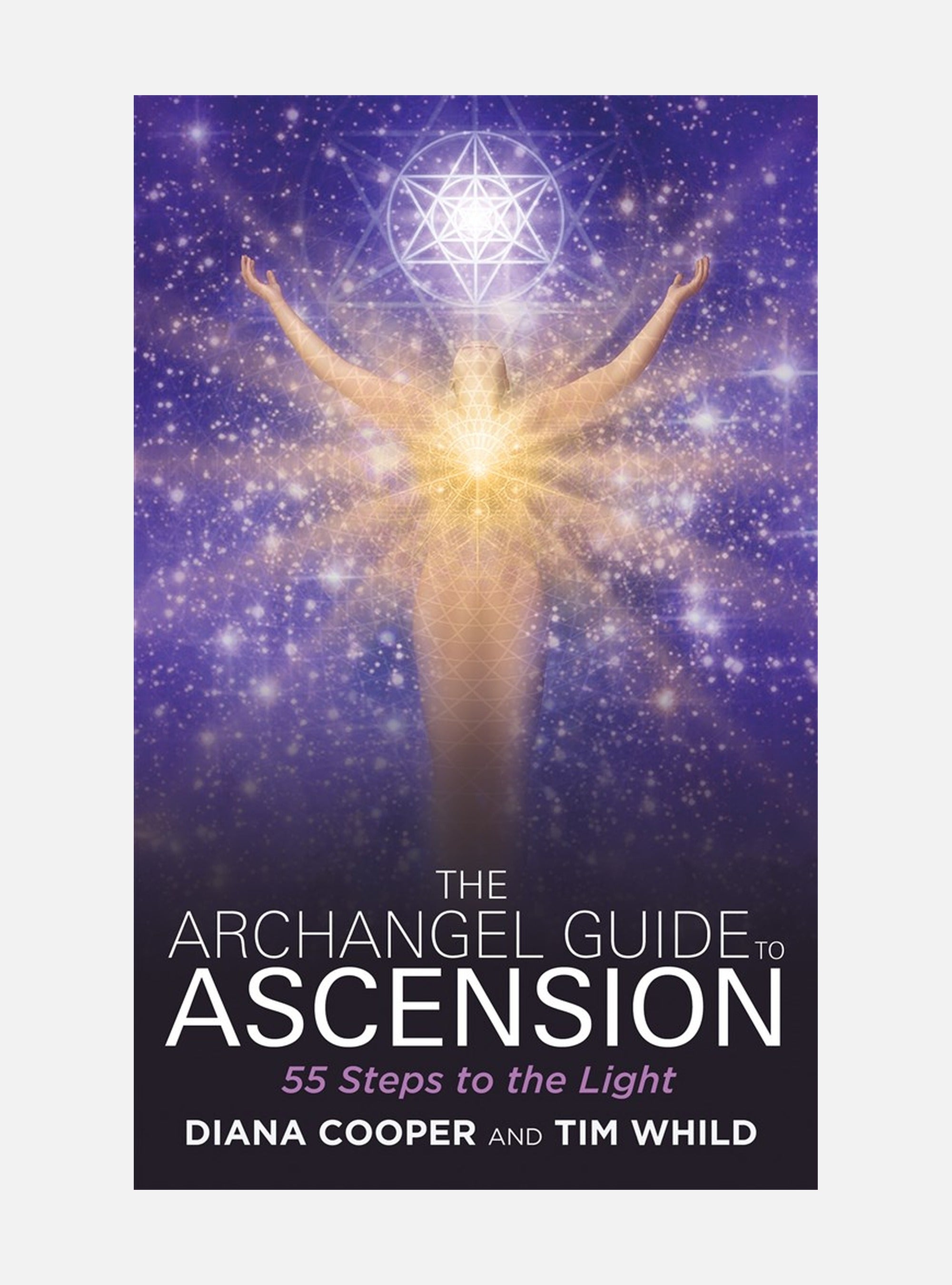 Archangel guide to ascension - 55 steps to the light