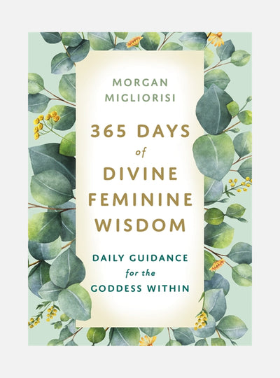 365 Days of Divine Feminine Wisdom