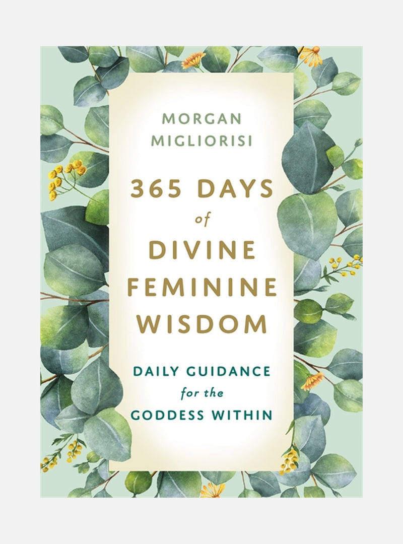 365 Days of Divine Feminine Wisdom