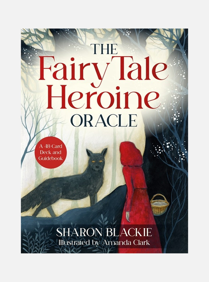 The Fairy Tale Heroine Oracle: A 48-Card Deck and Guidebook