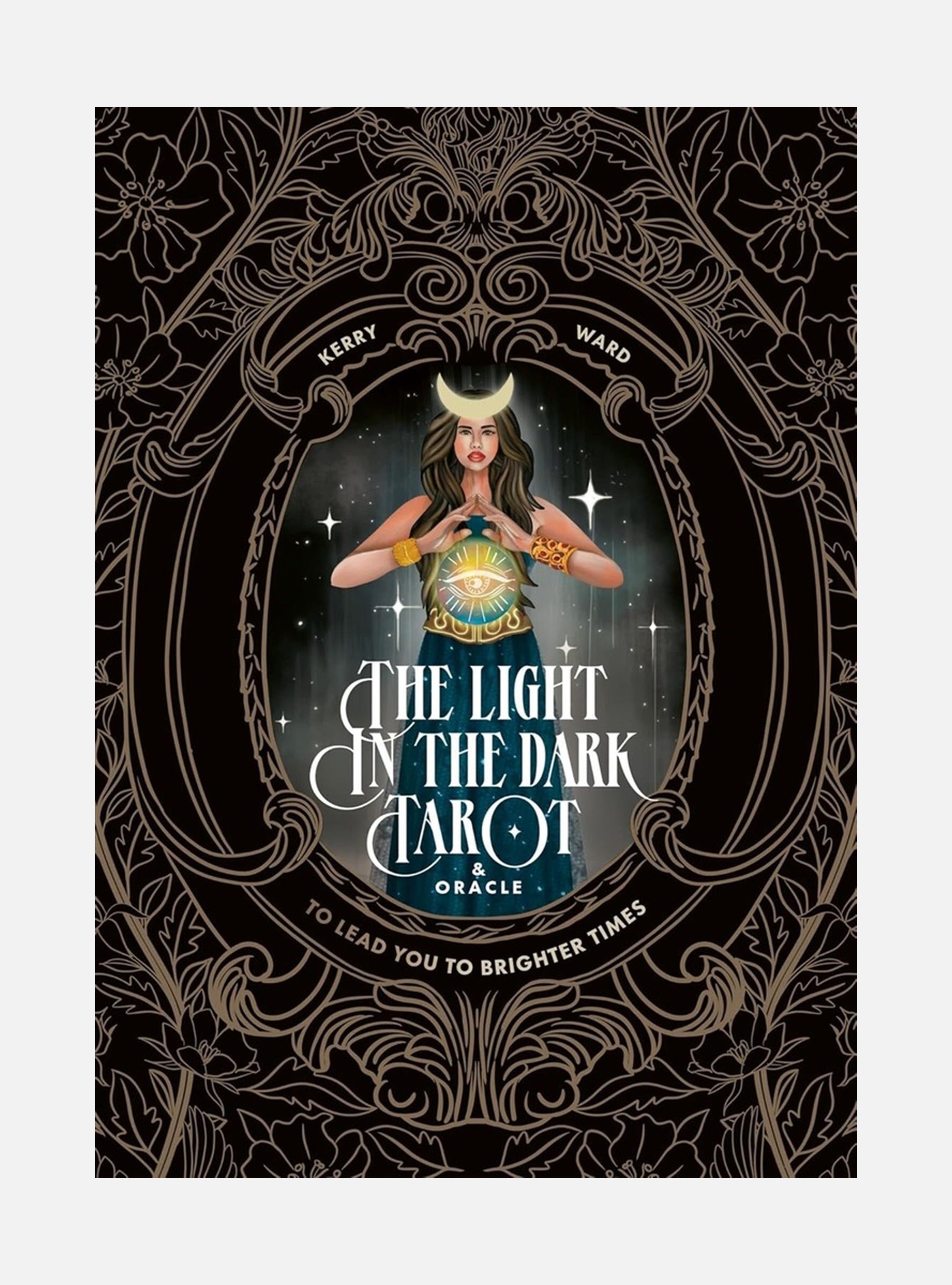 The Light in the Dark Tarot & Oracle Deck: To lead you to brighter times