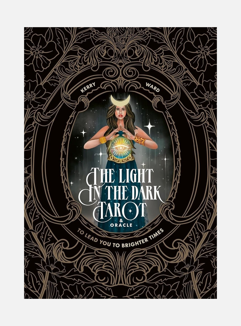 The Light in the Dark Tarot & Oracle Deck: To lead you to brighter times