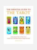 Essential Guide To The Tarot: Understanding The Major & Minor Arcana--Using The Tarot To Find Self-K
