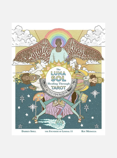 The Luna Sol: Healing Through Tarot Guidebook