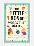 The Little Box of Words That Matter: 30 Activity Cards to Explore Complex Concepts
