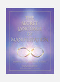 The Secret Language of Manifestation: Making the Invisible Visible