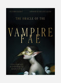 Oracle of the Vampire Fae: Fierce Feminine Wisdom for the Baobhan Sith