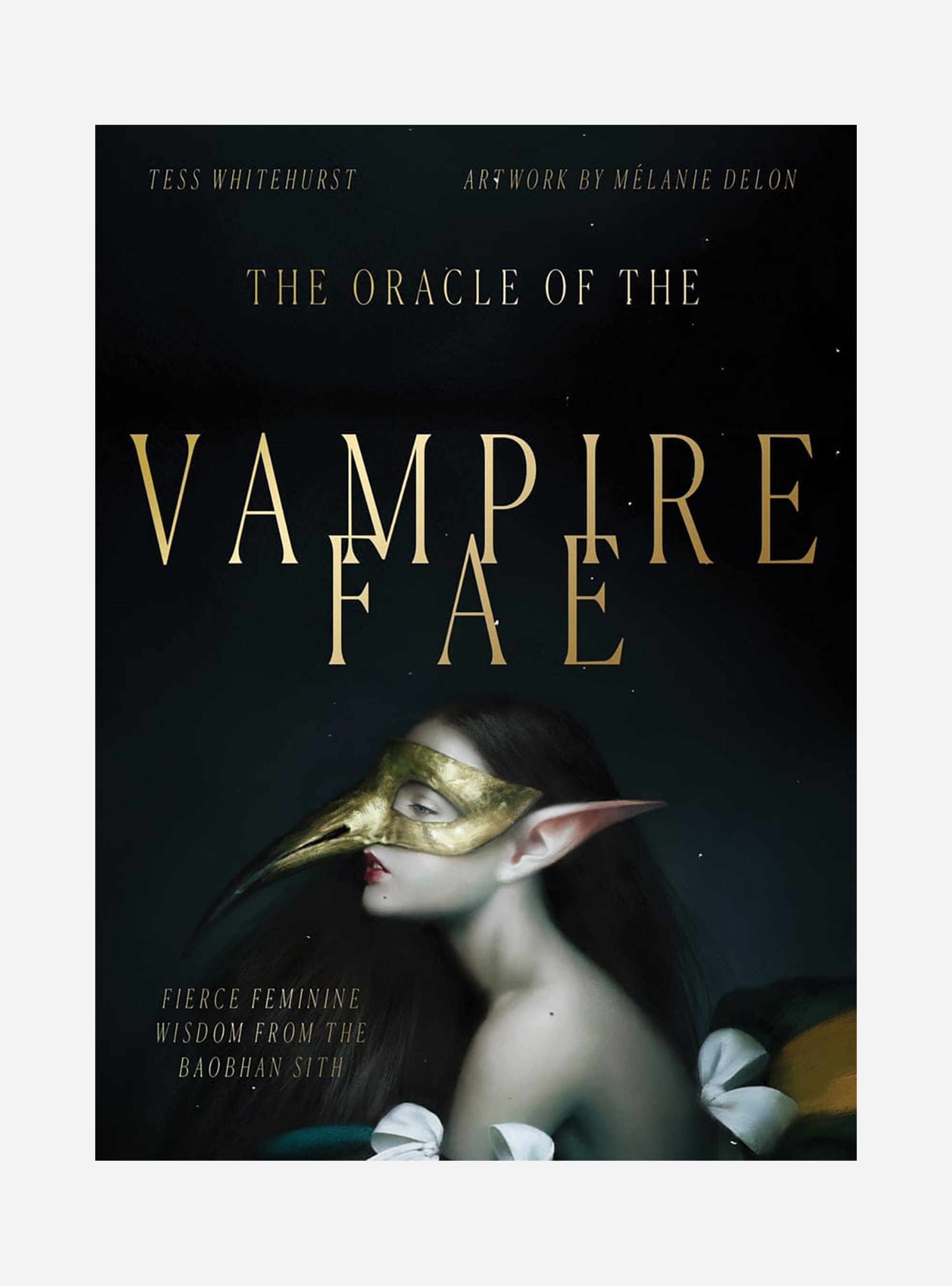 Oracle of the Vampire Fae: Fierce Feminine Wisdom for the Baobhan Sith