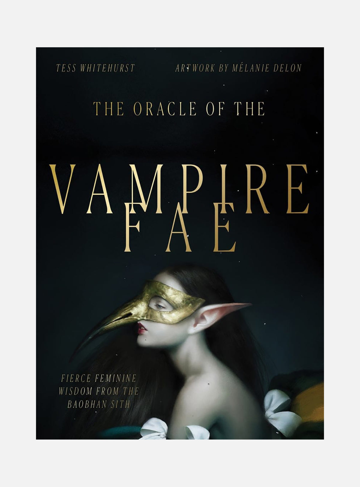 Oracle of the Vampire Fae: Fierce Feminine Wisdom for the Baobhan Sith