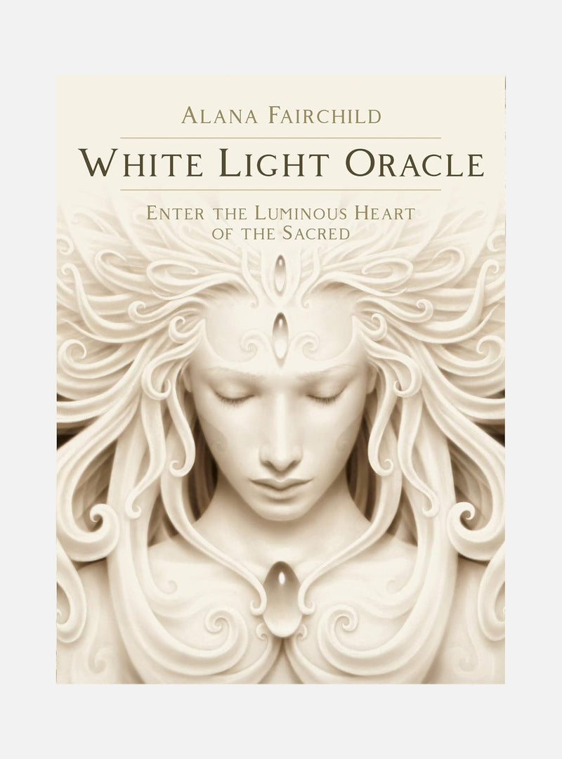 White Light Oracle : Enter the Luminous Heart of the Sacred