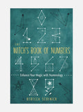 Witch's Book Of Numbers : Enhance Your Magic with Numerology