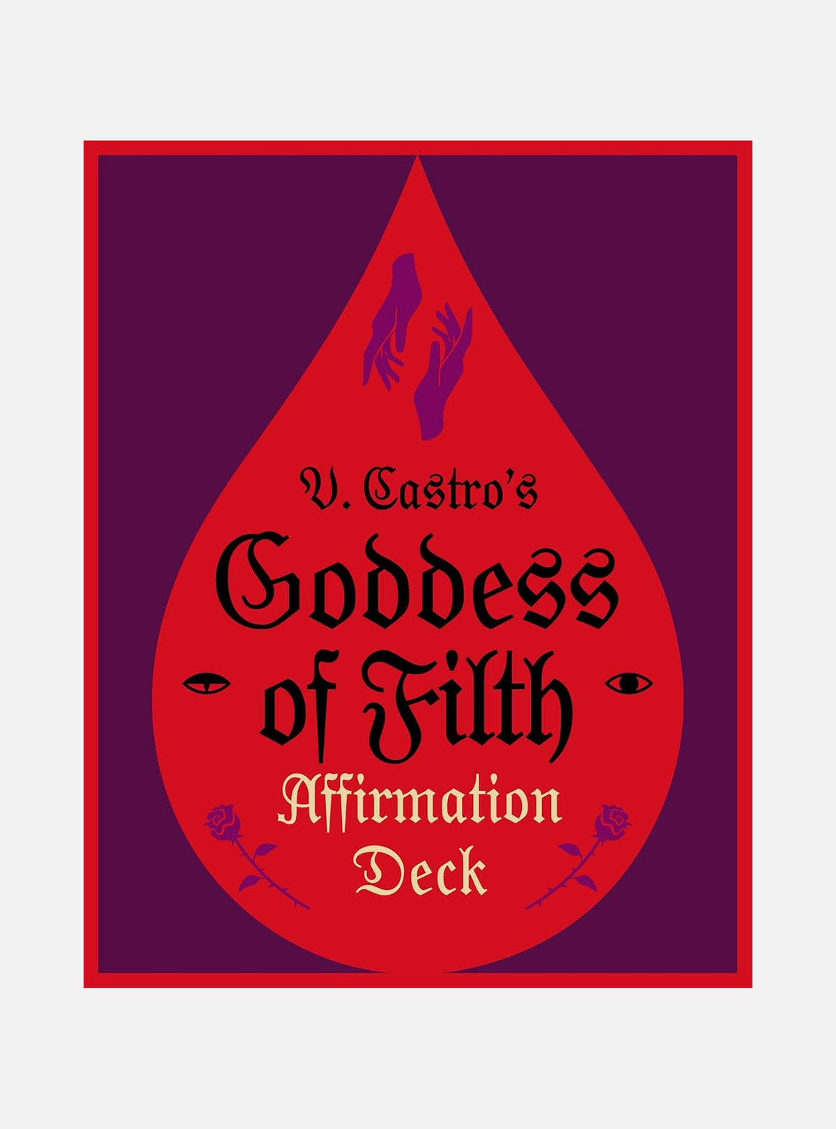The Goddess of Filth Affirmation Deck