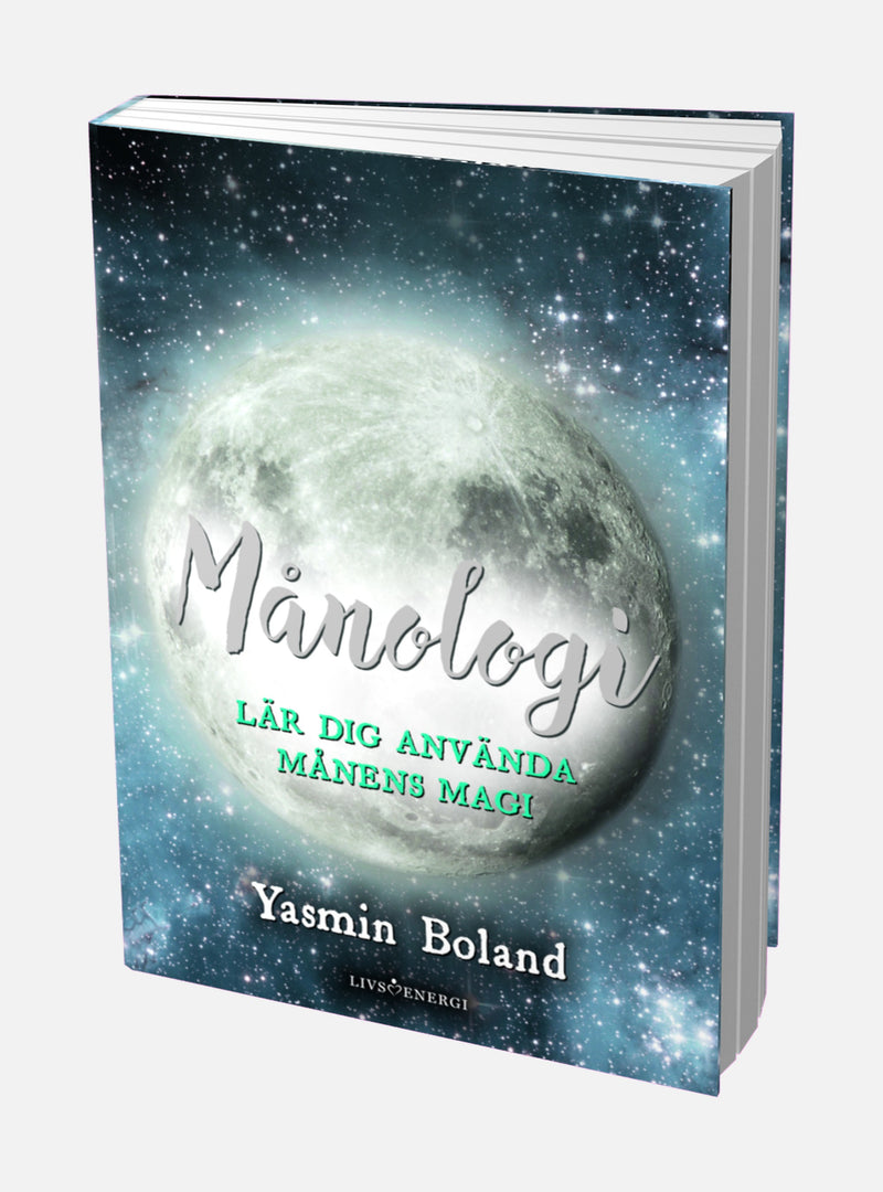 Månologi : lär dig använda månens magi