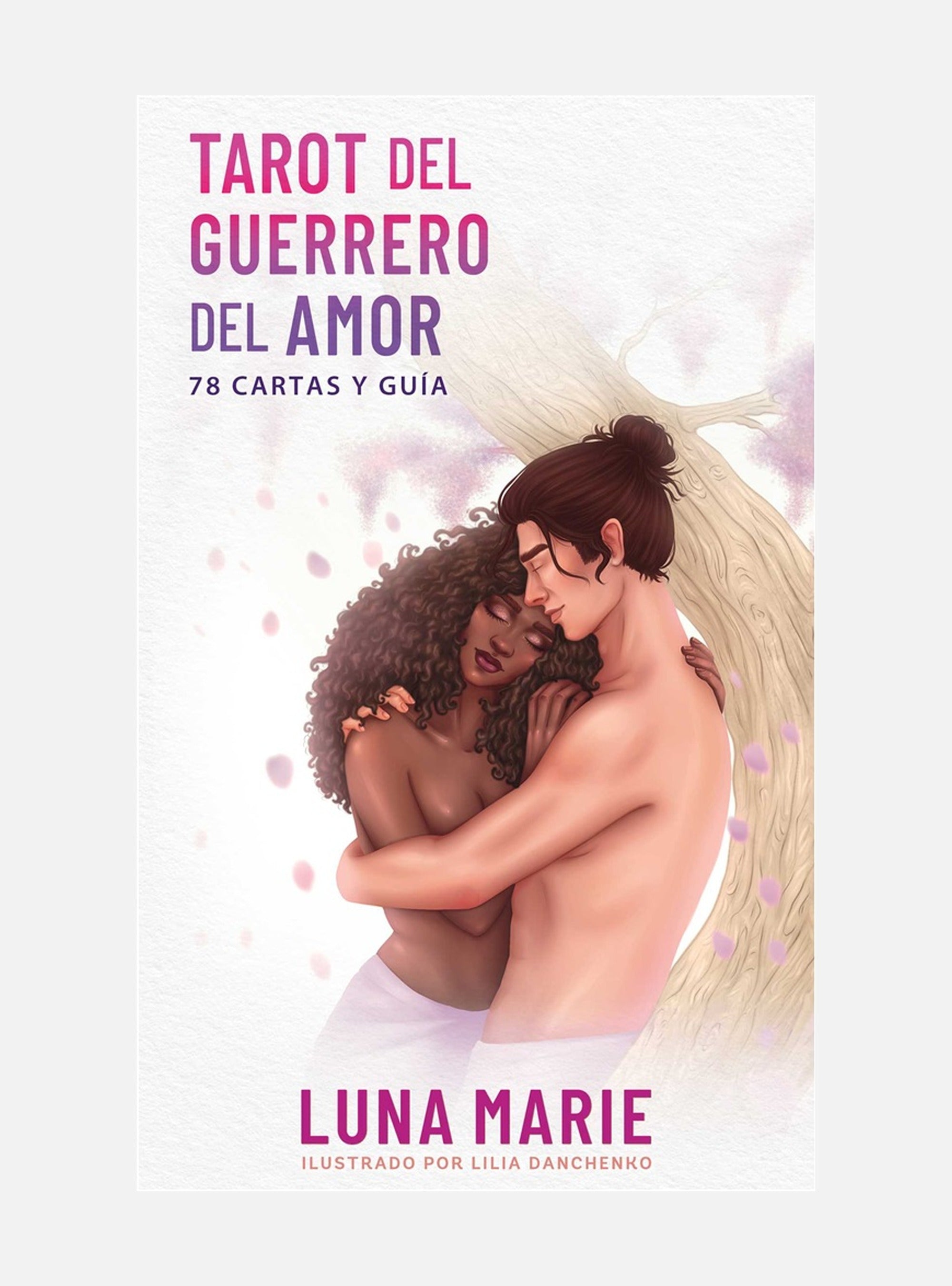 Tarot del guerrero del amor: 78 cartas y guía