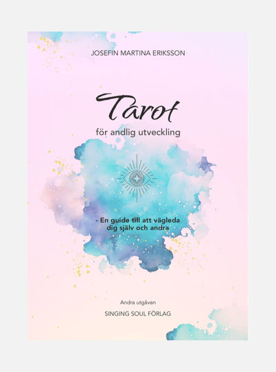 Tarot för andlig utveckling: En guide till att vägleda dig själv och andra (andra utgåvan)